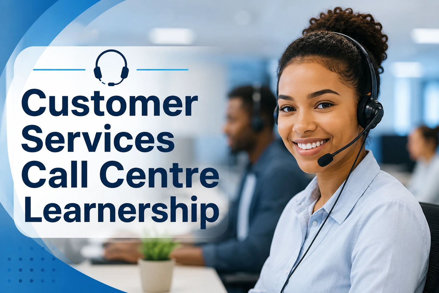 Customer Services Call Centre Learnership